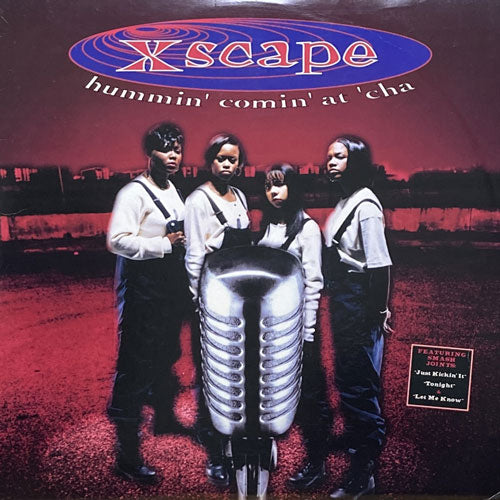 XSCAPE / HUMMIN' COMIN' AT 'CHA