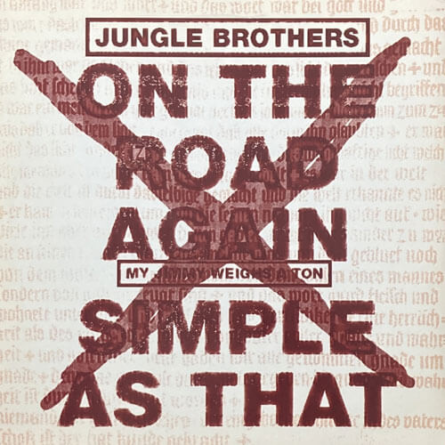 JUNGLE BROTHERS / ON THE ROAD AGAIN (MY JIMMY WEIGHS A TON)/SIMPLE AS THAT