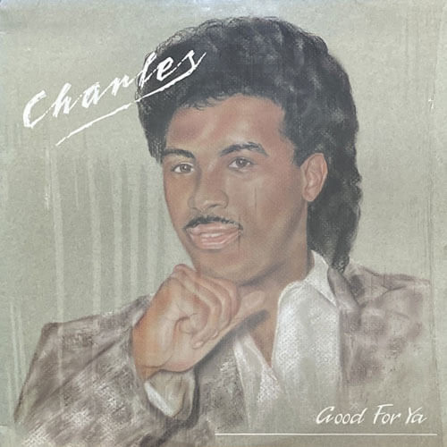CHARLES / GOOD FOR YA