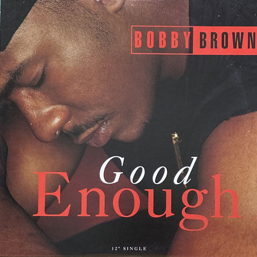 BOBBY BROWN / GOOD ENOUGH