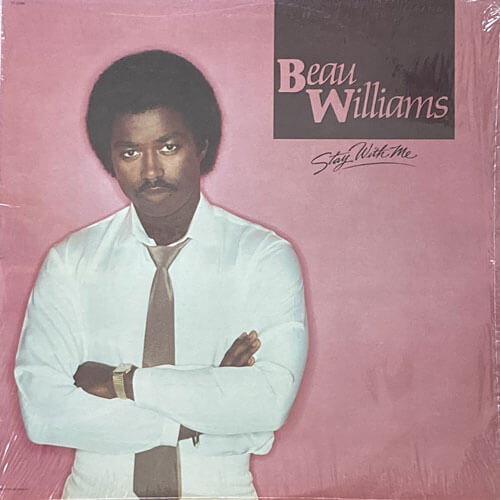 BEAU WILLIAMS / STAY WITH ME