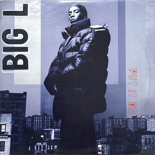 BIG L / PUT IT ON/DANGER ZONE