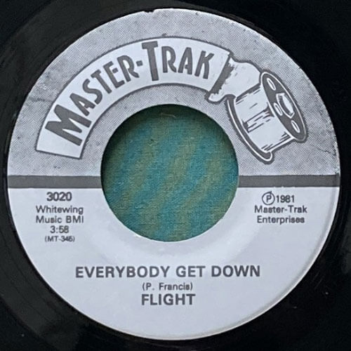 FLIGHT / EVERYBODY GET DOWN/LET ME GET NEXT TO YOU