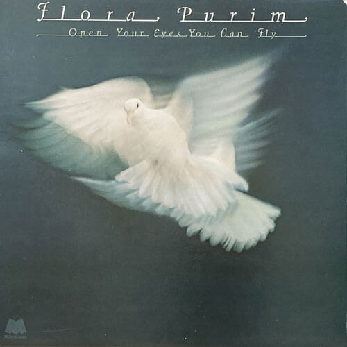 FLORA PURIM / OPEN YOUR EYES YOU CAN FLY