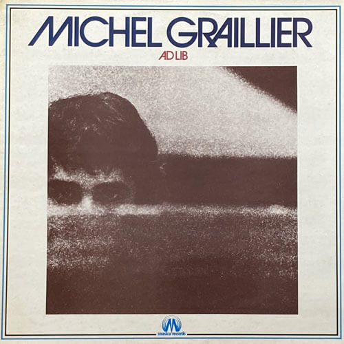 MICHEL GRAILLIER / AD LIB