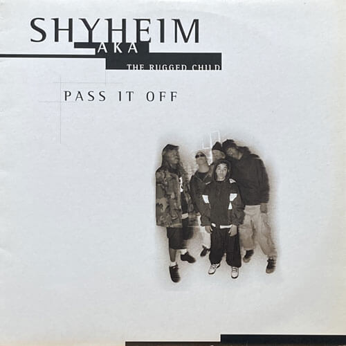 SHYHEIM / PASS IT OFF/THE B SIDE LICKA SHOT