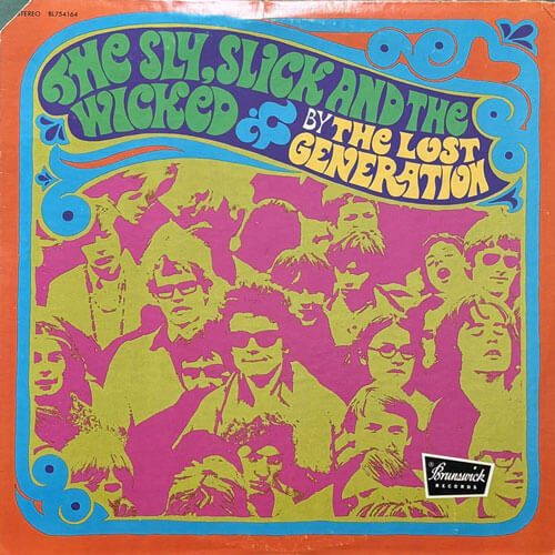 LOST GENERATION / THE SLY, SLICK AND THE WICKED