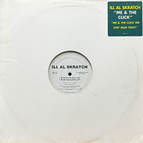 ILL AL SKRATCH / ME AND THE CLICK