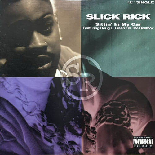 SLICK RICK / SITTIN' IN MY CAR/CUZ IT'S WRONG