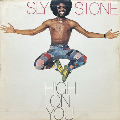 SLY STONE / HIGH ON YOU
