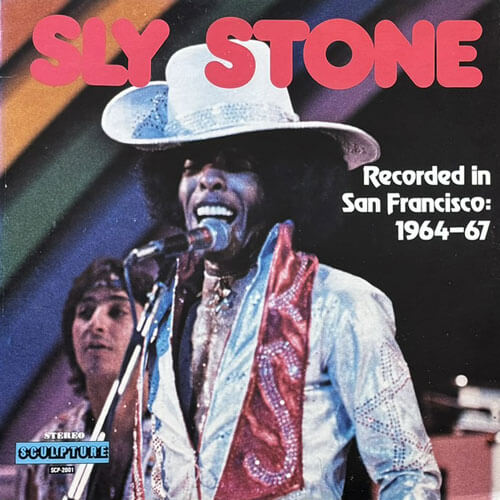 SLY STONE / RECORDED IN SAN FRANCISCO 1964-67