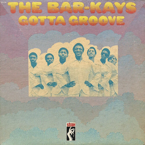 BAR-KAYS / GOTTA GROOVE