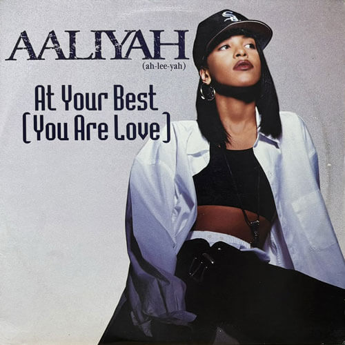 AALIYAH / AT YOUR BEST (YOU ARE LOVE)