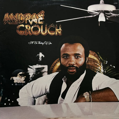 ANDRAE CROUCH / I'LL BE THINKING OF YOU