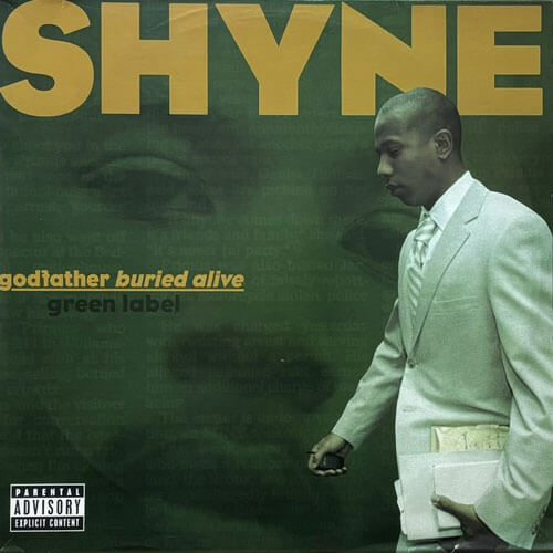 SHYNE / GODFATHER BURIED ALIVE