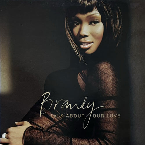 BRANDY / TALK ABOUT OUR LOVE