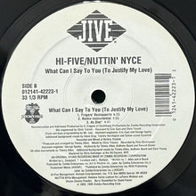 画像をギャラリービューアに読み込む, HI-FIVE &amp; NUTTIN&#39; NYCE / WHAT CAN I SAY TO YOU (TO JUSTIFY MY LOVE)/AS ONE
