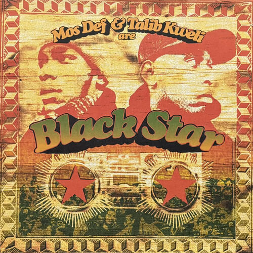 BLACK STAR / MOS DEF & TALIB KWELI ARE BLACK STAR