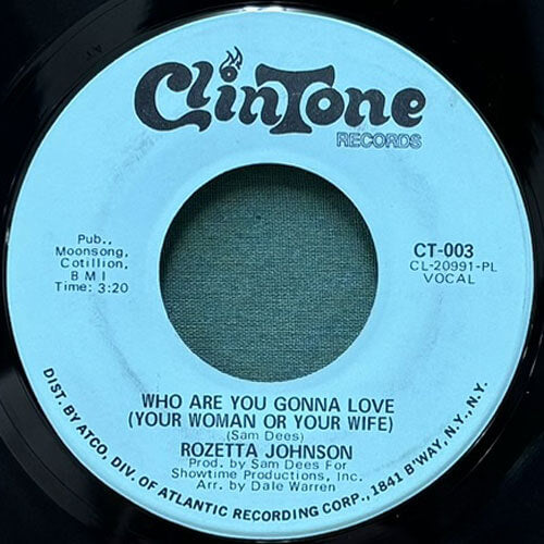 ROZETTA JOHNSON / WHO ARE YOU GONNA LOVE (YOUR WOMAN OR YOUR WIFE)/I CAN FEEL MY LOVE COMIN' DOWN
