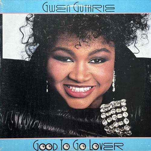 GWEN GUTHRIE / GOOD TO TO LOVER
