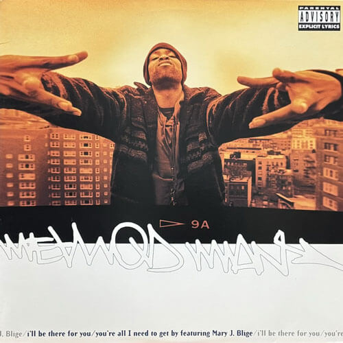 METHOD MAN / I'LL BE THERE FOR YOU/YOU'RE ALL I NEED TO GET BY/WHAT THE BLOOD CLOT