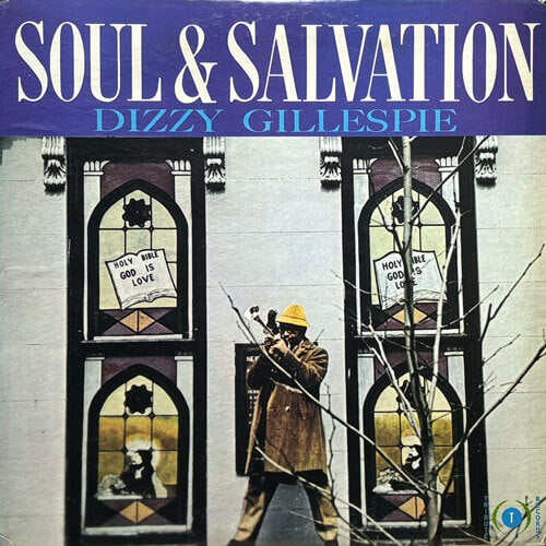 DIZZY GILLESPIE / SOUL & SALVATION