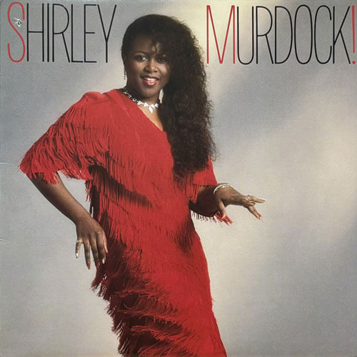 SHIRLEY MURDOCK / SHIRLEY MURDOCK!