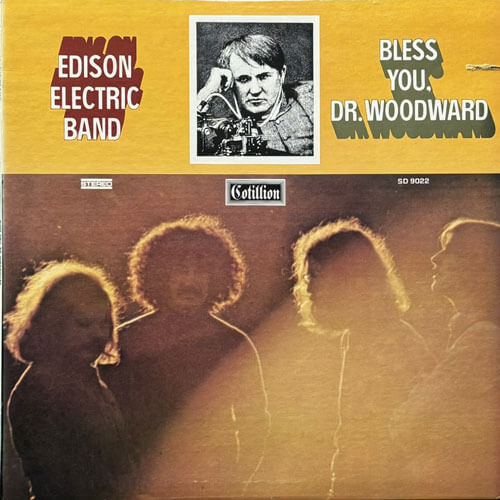 EDISON ELECTRIC BAND / BLESS YOU, DR. WOODWARD