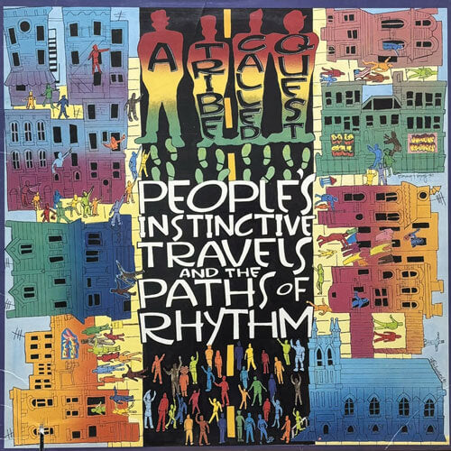 A TRIBE CALLED QUEST / PEOPLE'S INSTINCTIVE TRAVELS AND THE PATHES OF RHYTHM