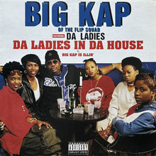 画像をギャラリービューアに読み込む, BIG KAP featuring DA LADIES / DA LADIES IN DA HOUSE/BIG KAP IS ILLIN&#39;
