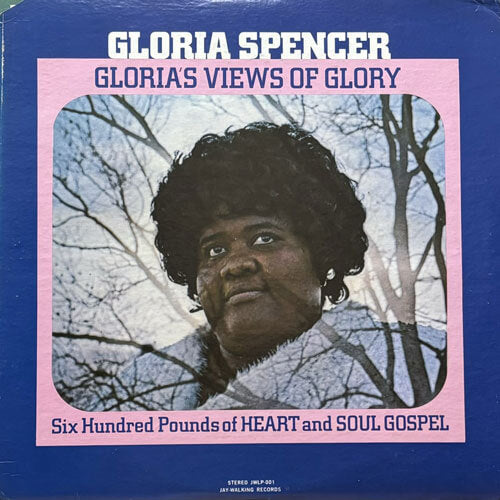 GLORIA SPENCER / GLORIA'S VIEWS OF GLORY