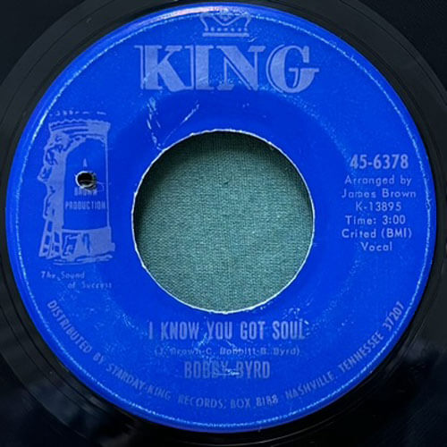 BOBBY BYRD / I KNOW YOU GOT SOUL/IT'S I WHO LOVE YOU (NOT HIM ANYMORE)