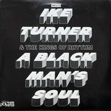 画像をギャラリービューアに読み込む, IKE TURNER &amp; THE KINGS OF RHYTHM / A BLACK MAN&#39;S SOUL
