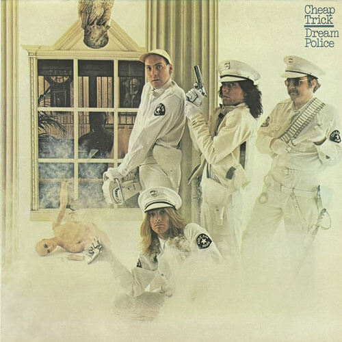 CHEAP TRICK / DREAM POLICE