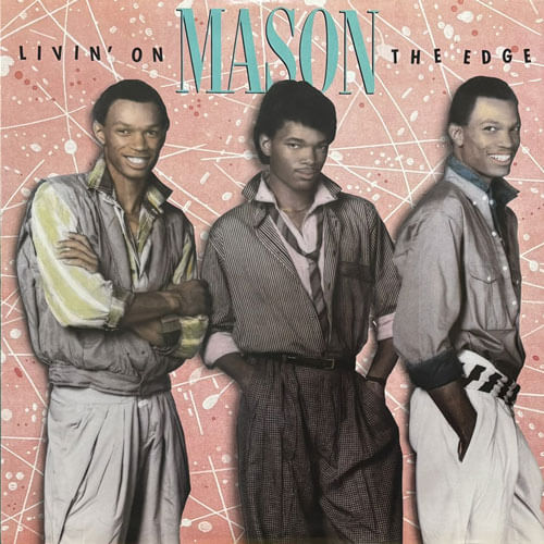 MASON / LIVIN' ON THE EDGE