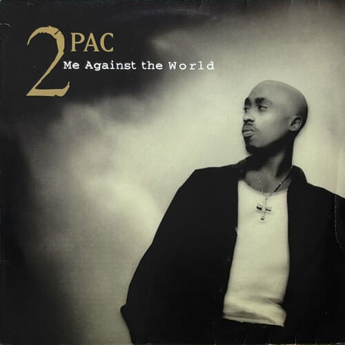 2PAC / ME AGAINST THE WORLD