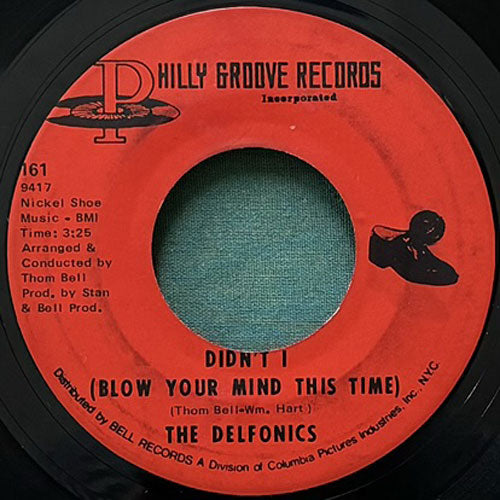 DELFONICS / DIDN'T I (BLOW YOUR MIND THIS TIME)/DOWN IS UP, UP IS DOWN