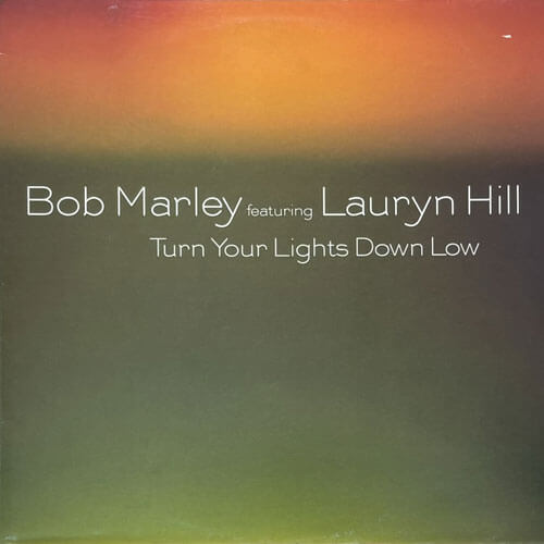 BOB MARLEY featuring LAURYN HILL / TURN YOUR LIGHTS DOWN LOW/FORGIVE THEM FATHER/TO ZION