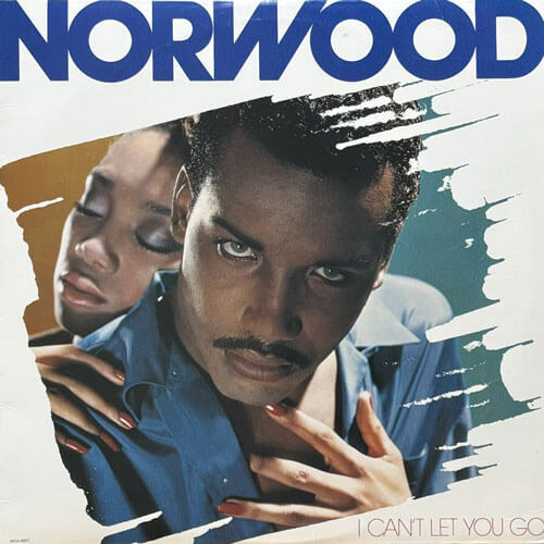 NORWOOD / I CAN'T LET YOU GO