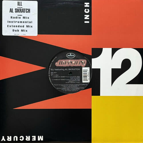 ILL featuring AL SKRATCH / WHERE MY HOMIEZ? (COME AROUND MY WAY)