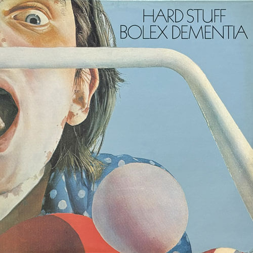 HARD STUFF / BOLEX DEMENTIA