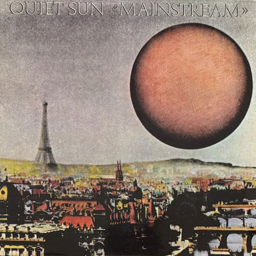 QUIET SUN / MAINSTREAM