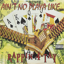 画像をギャラリービューアに読み込む, RAPPIN&#39; 4-TAY / AIN&#39;T NO PLAYA/STILL PHUCKIN&#39; WIT MY FOLK$
