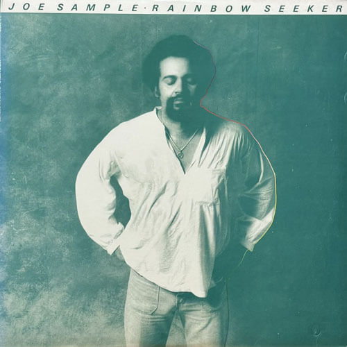 JOE SAMPLE / RAINBOW SEEKER