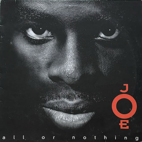 JOE / ALL OR NOTHING