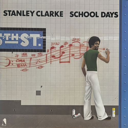 STANLEY CLARKE / SCHOOL DAYS