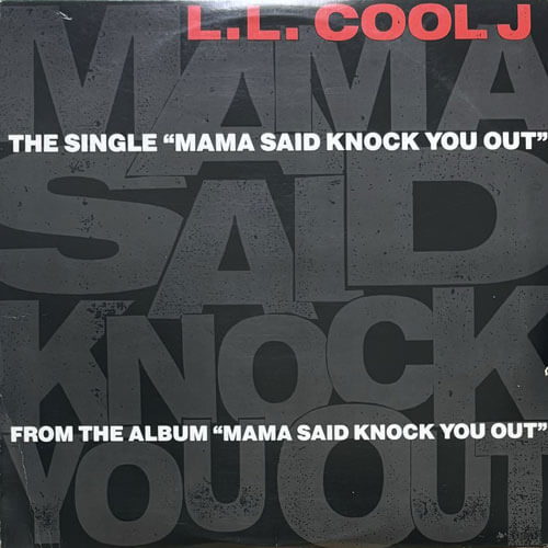 LL COOL J / MAMA SAID KNOCK YOU OUT