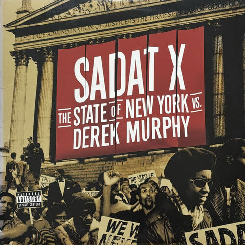 SADAT X / THE STATE OF NEW YORK VS. DEREK MURPHY