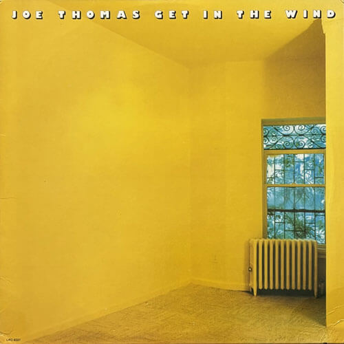 JOE THOMAS / GET IN THE WIND