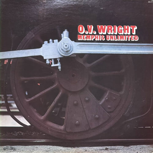 O.V. WRIGHT / MEMPHIS UNLIMITED